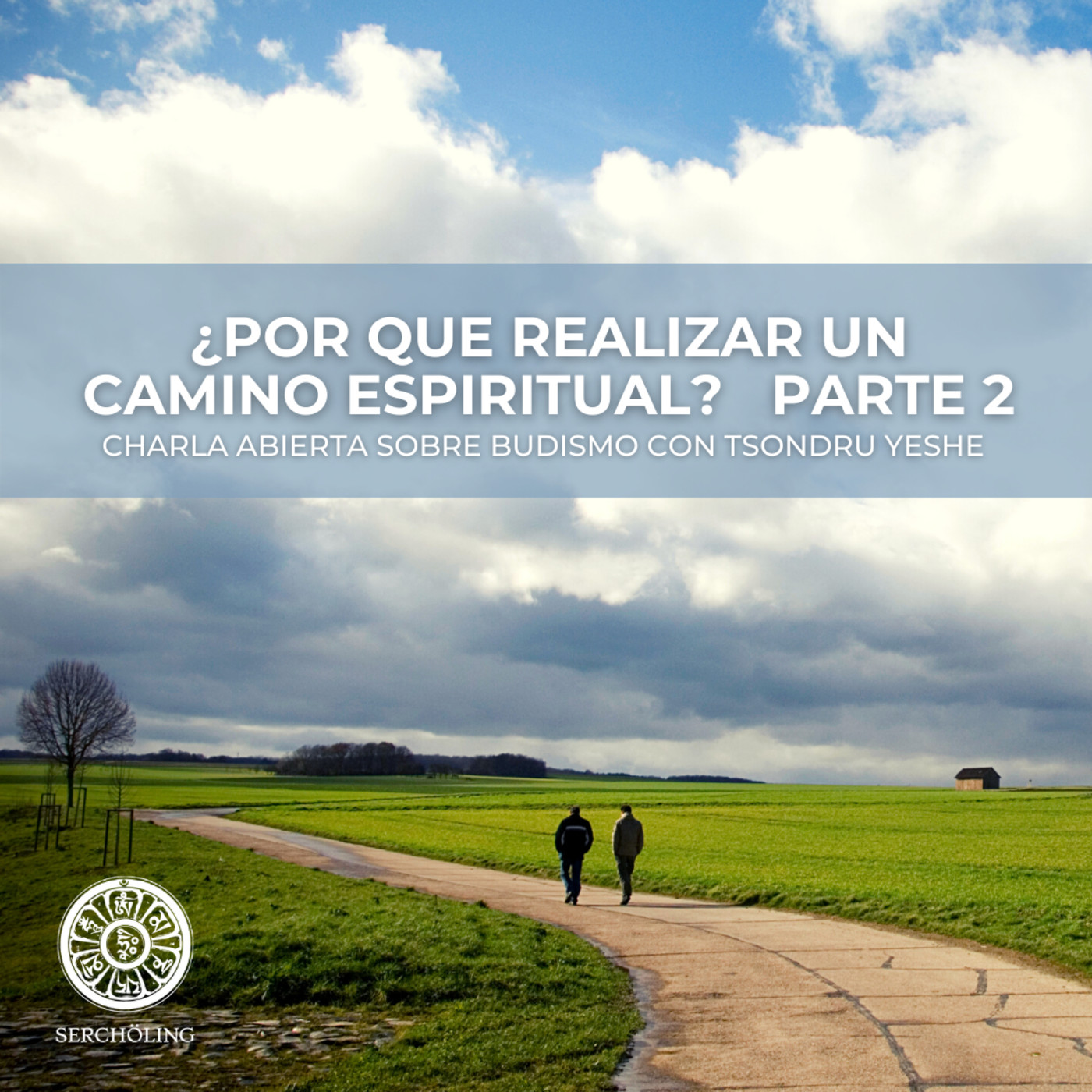 Charlas sobre Budismo con Tsondru Yeshe