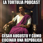 La Tortulia #136 - César Augusto y cómo cocinar una república