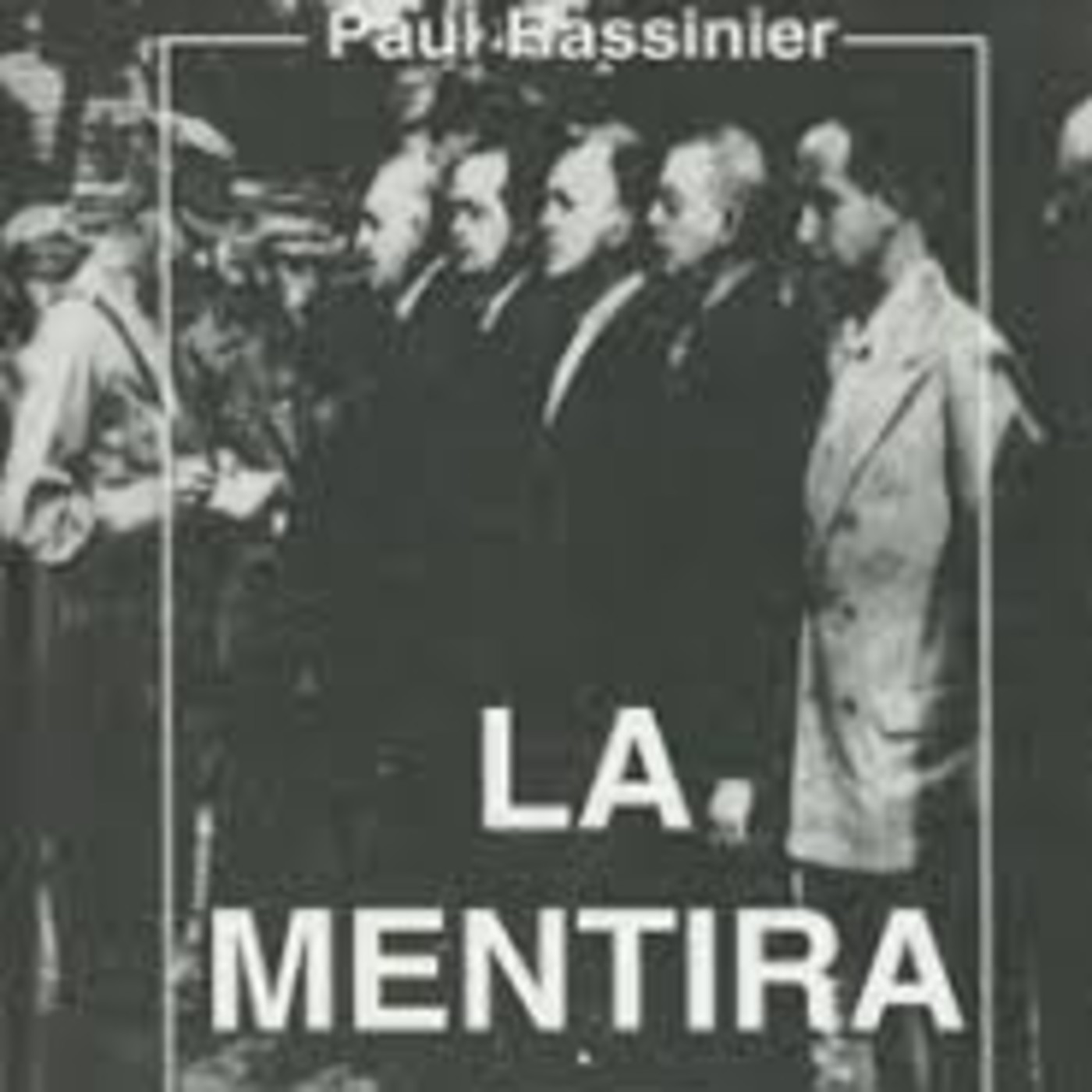 La mentira de Ulises (1950) Paul Rassinier 1 La mentira de Ulises (1950) Paul Rassinier 1