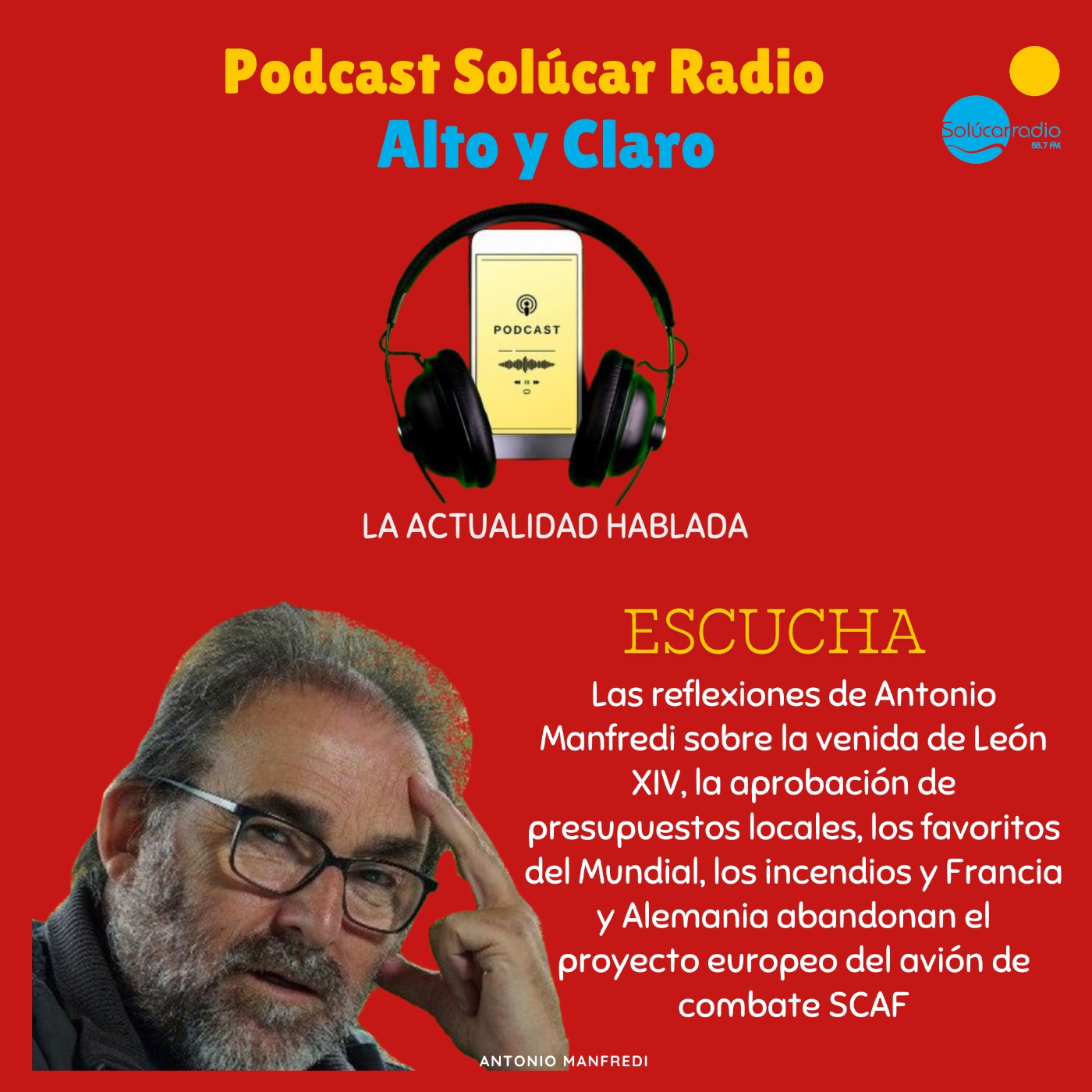 ALTO Y CLARO la reflexión serena de la Actualidad con Antonio Manfredi 9 junio episode artwork