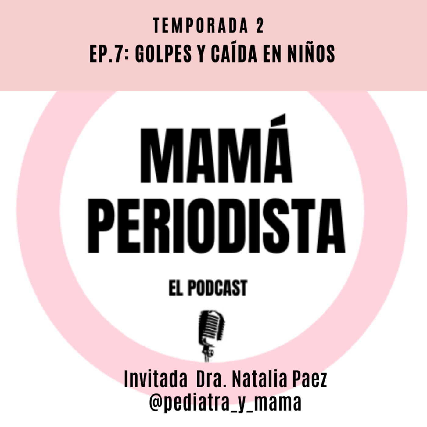 EP.7: Golpes y caídas en los niños: ¿Qué debo hacer?