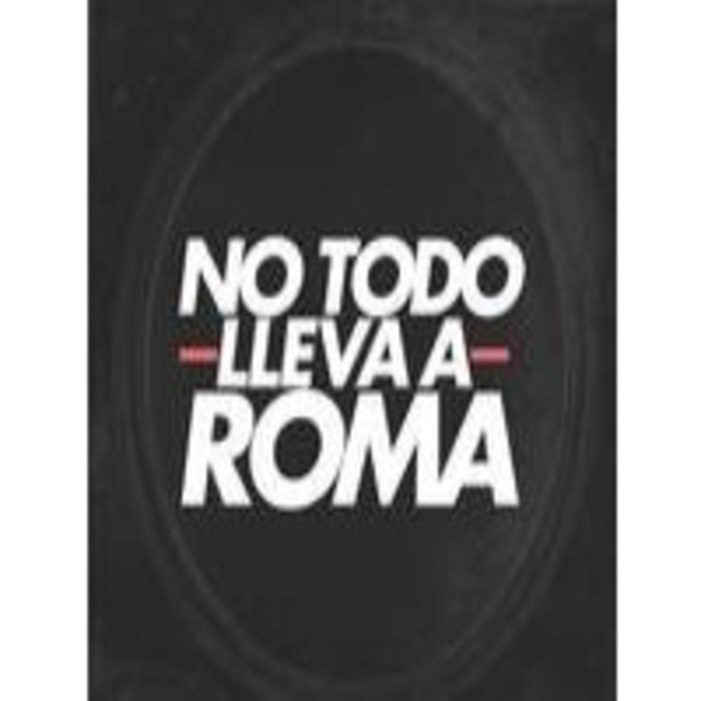 No Todo Lleva A Roma