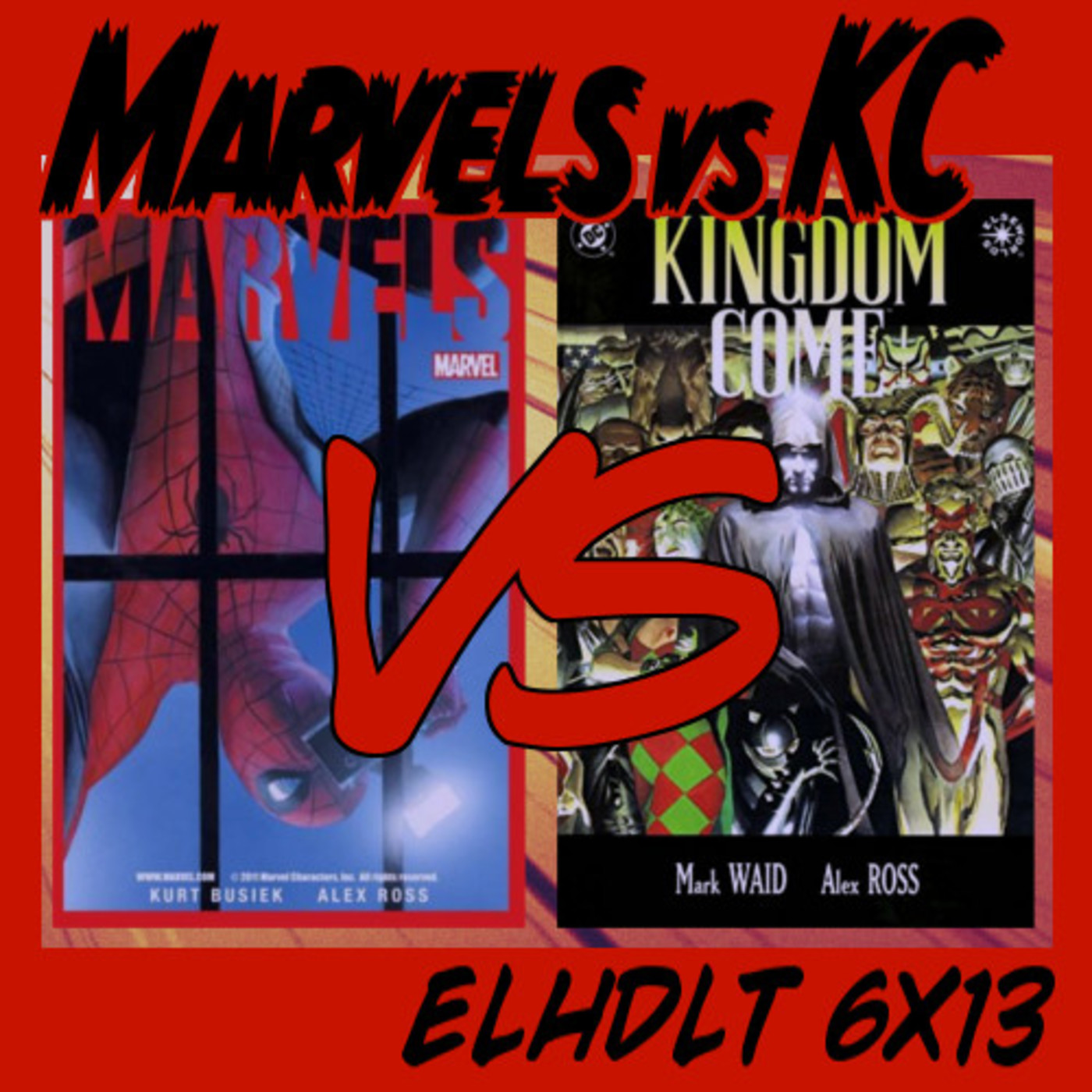 [ELHDLT] 6x13 Marvels vs. Kingdom Come episode artwork