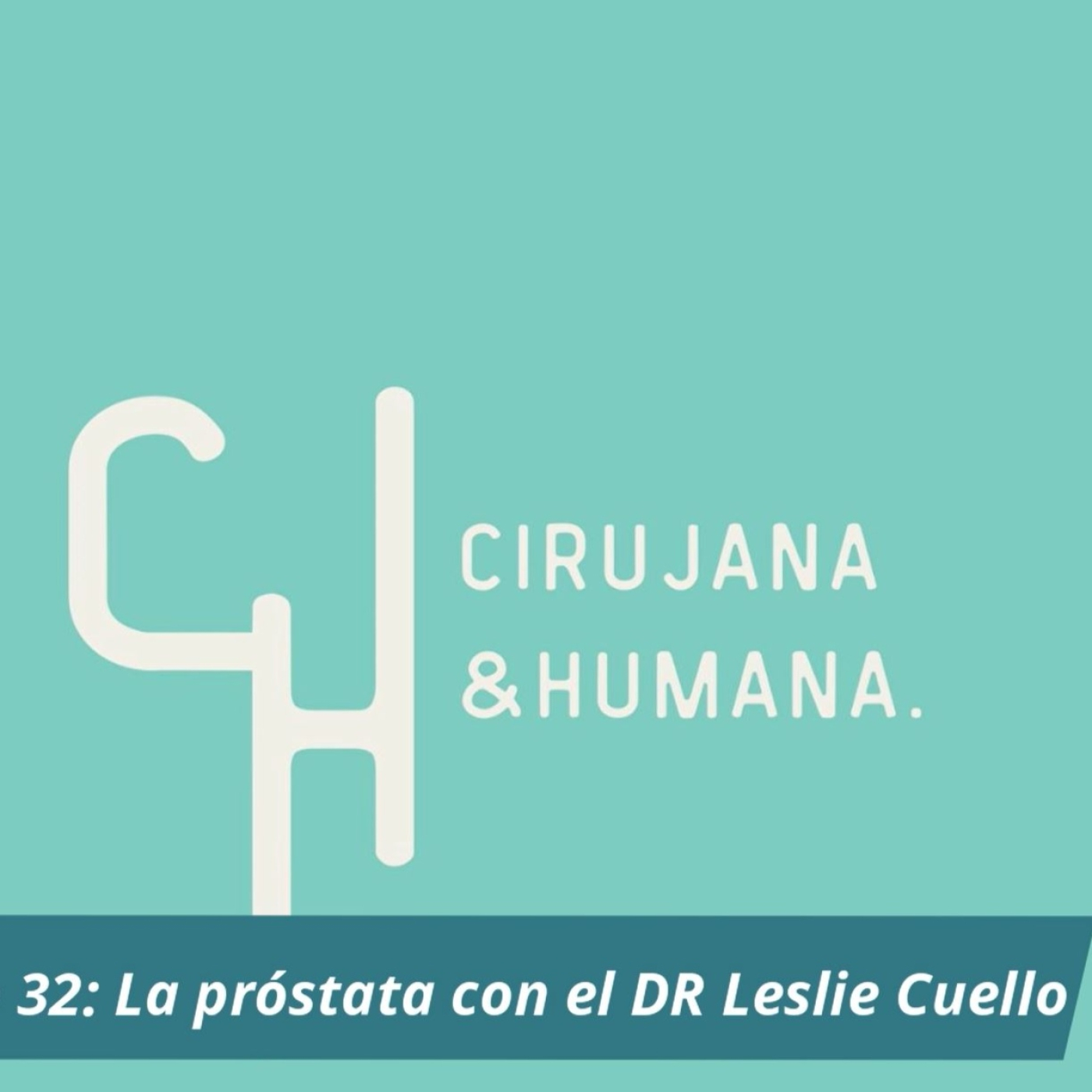 Cirujana y Humana. El Podcast