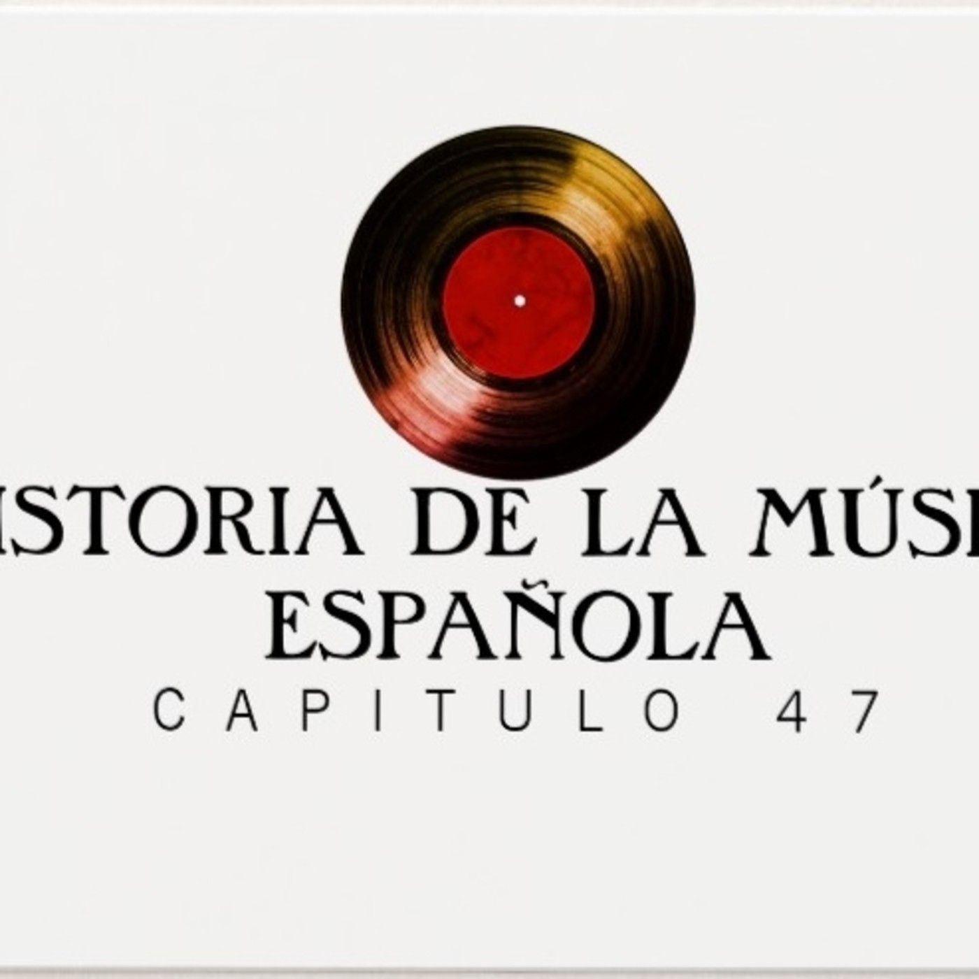 Programa 47 de Historia de la Música Española episode artwork