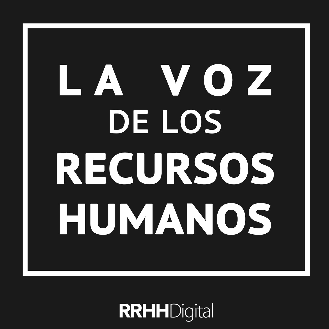 La voz de los Recursos Humanos