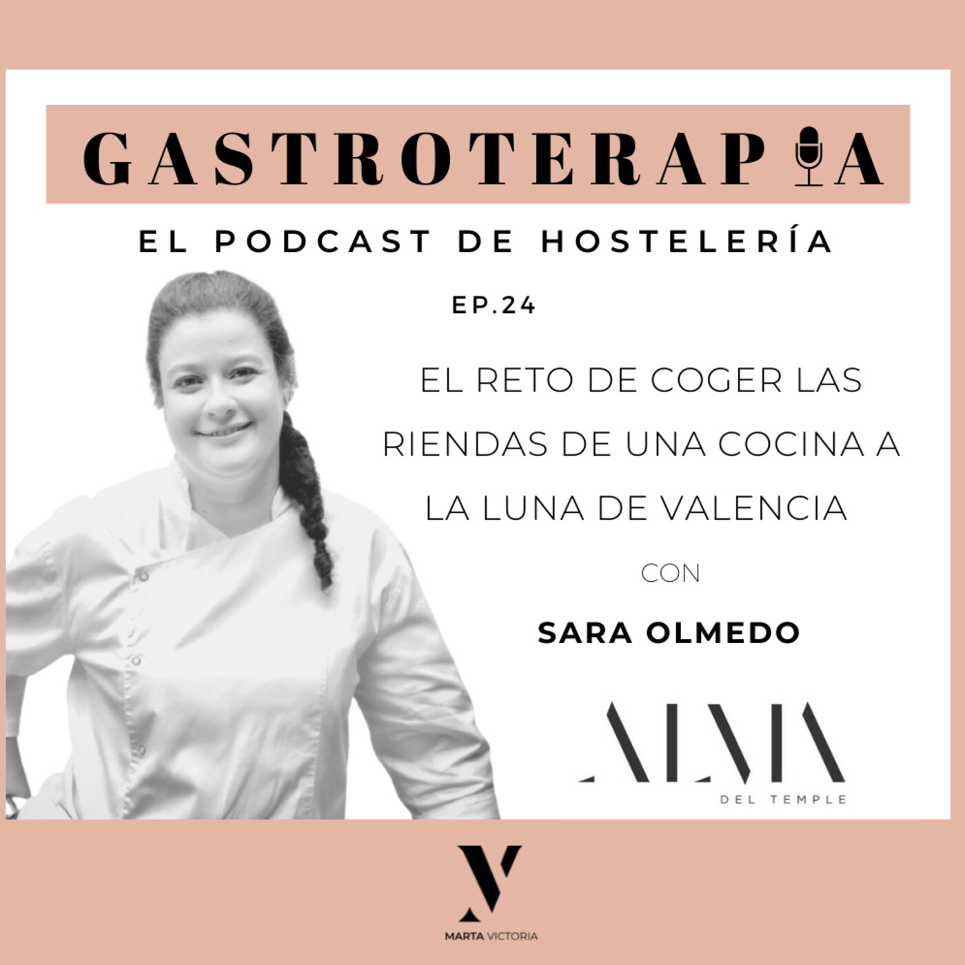 24. El reto de coger las riendas de una cocina a la Luna de Valencia. Con Sara Olmedo.