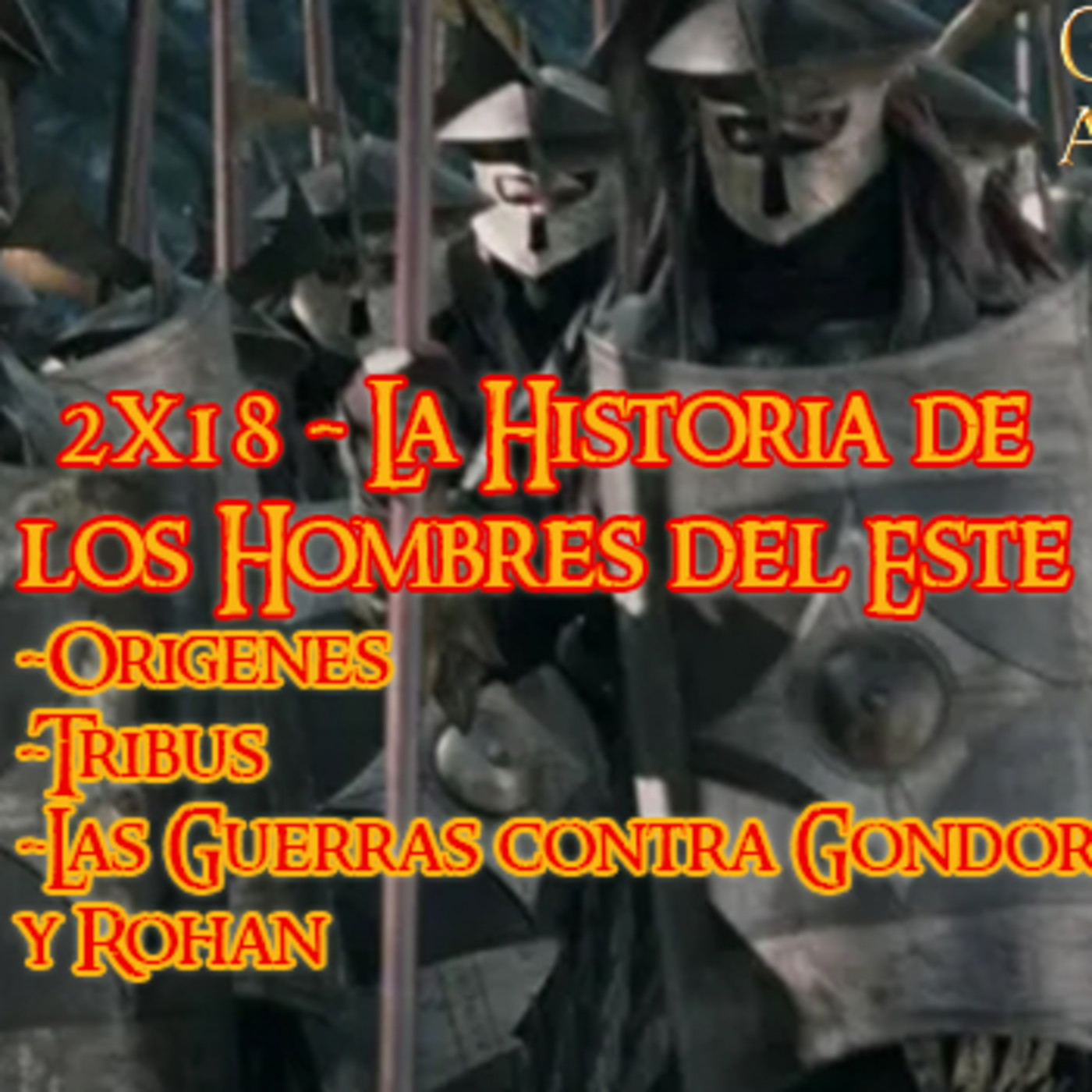 2x18 La Guerra del Anillo: La Historia de los Hombres del Este