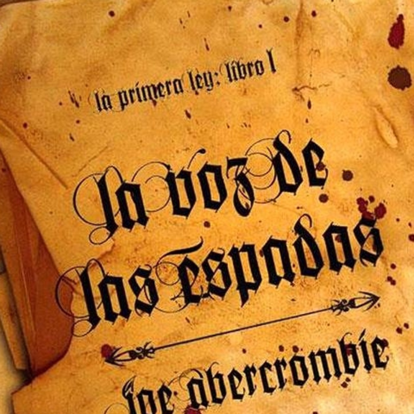 La voz de las espadas Primera Ley libro 1