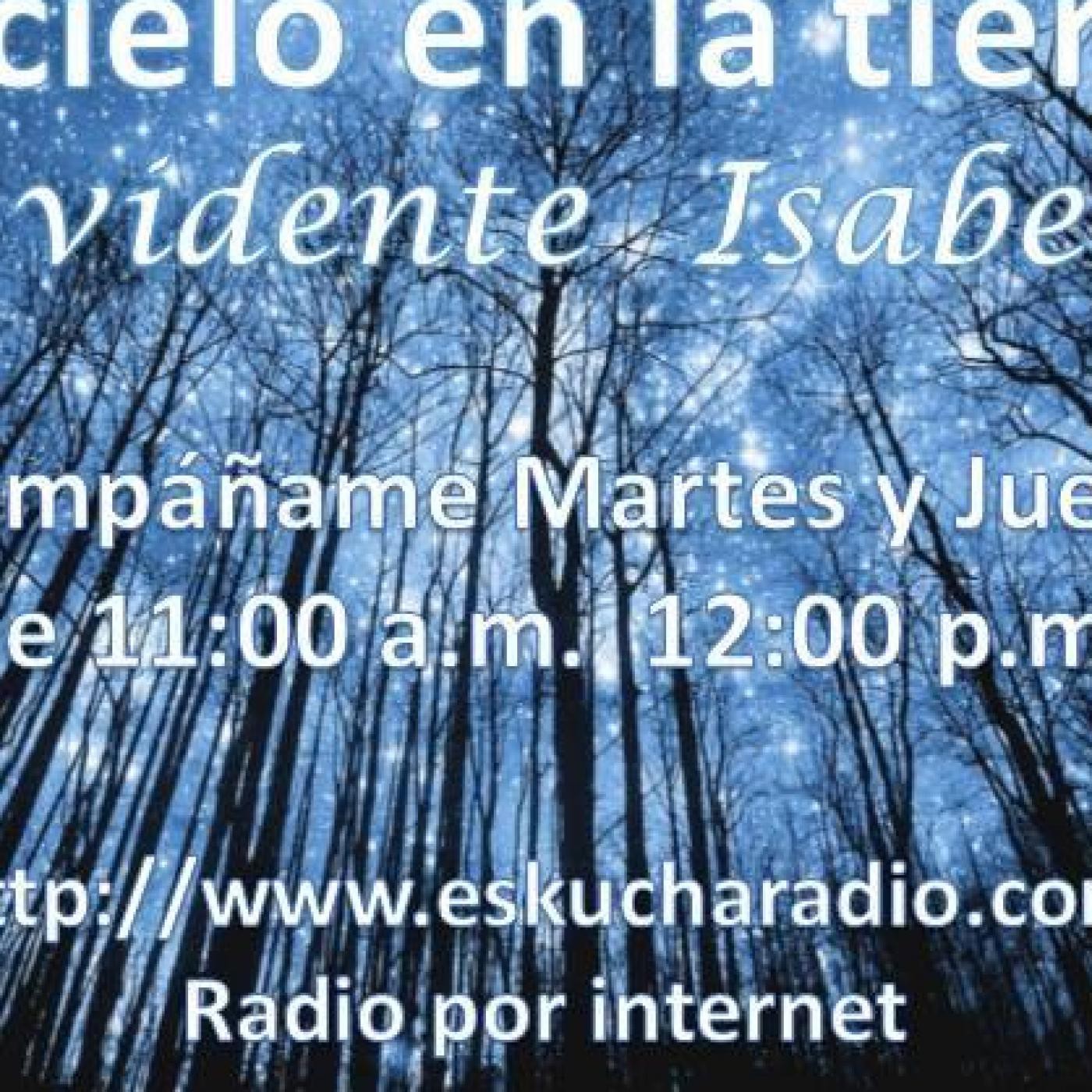 EL CIELO EN LA TIERRA CON LA VIDENTE ISABELLA CID