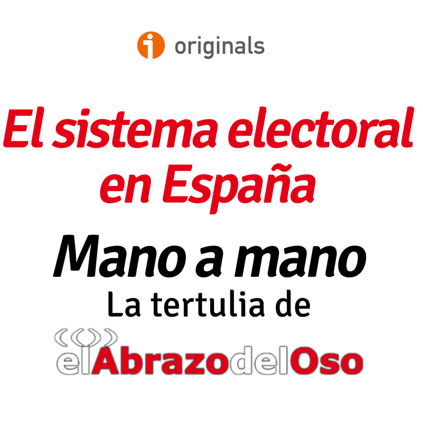 El Abrazo del Oso - Tertulia - El sistema electoral español