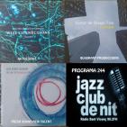 Programa 244: Joao Silva & Mariano Camarasa, Víctor de Diego Trio i Luis Verde Quintet
