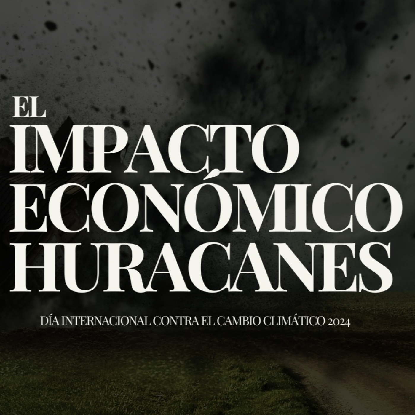 El impacto económico de los huracanes (Día Internacional contra el Cambio Climático 2024) episode artwork