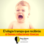 El elogio trampa que recibirás si tienes relaciones tóxicas
