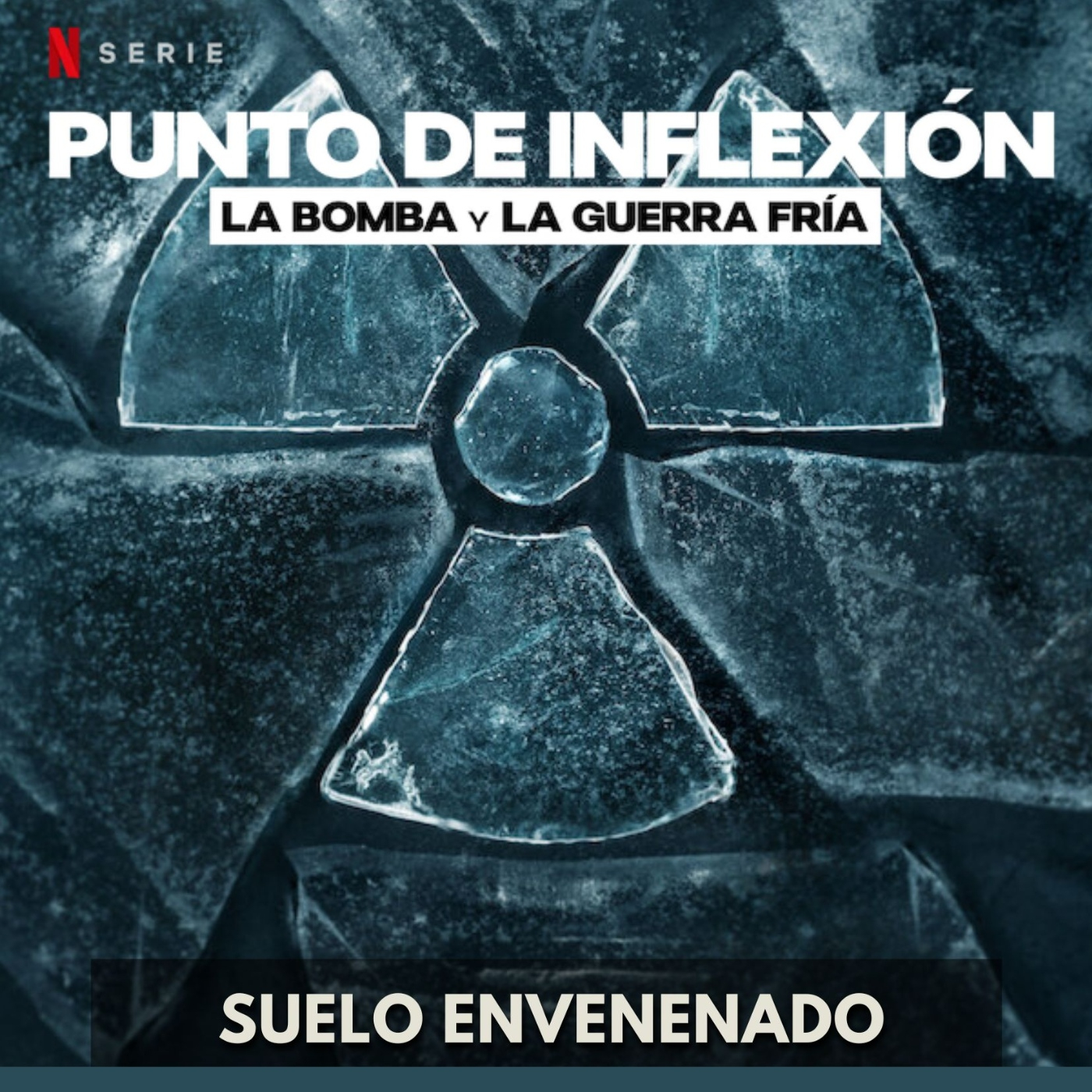 La Bomba y la Guerra Fría - Suelo Envenenado episode artwork