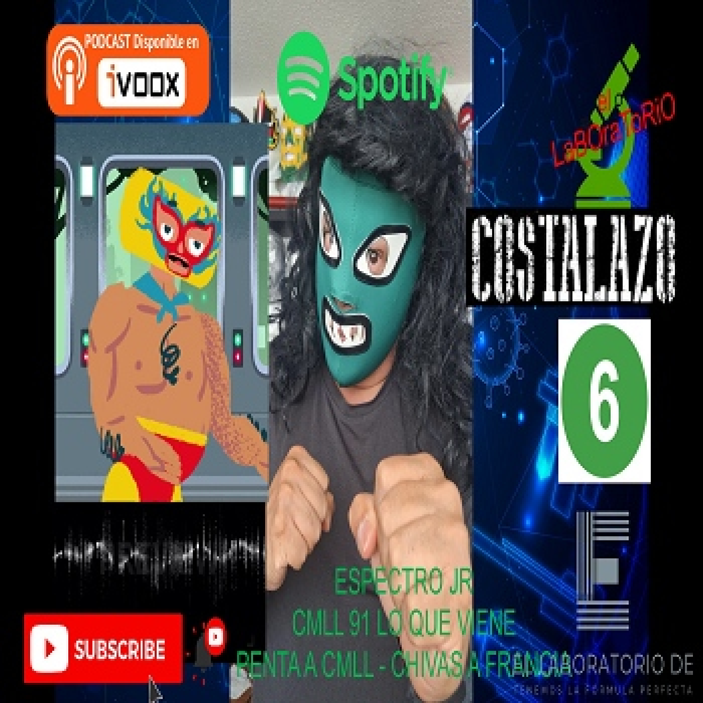 EL LABORATORIO PRESENTA - EL COSTALAZO - 06 - ESPECTRO JR - CMLL 91 LO QUE VIENE - PENTA A CMLL - CHIVAS A FRANCIA episode artwork