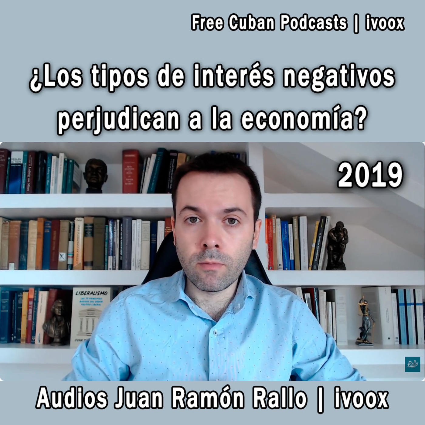 Clásicos de Juan Ramón Rallo | ¿Por qué los tipos de interés negativos perjudican a la economía? (2019) - Episodio exclusivo para mecenas episode artwork