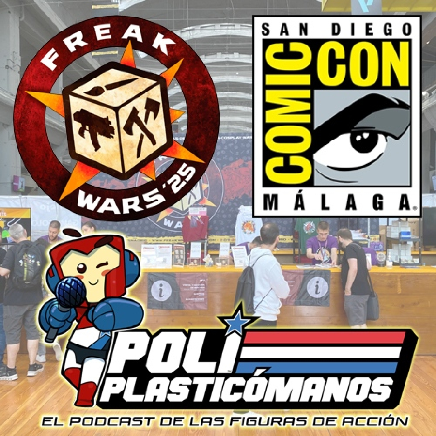 Poliplasticómanos Podcast 6x12: Especial San Diego Comic Con Málaga y Freakwars 2025 Madrid episode artwork