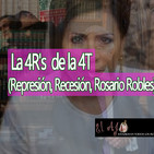 El Ajo La 4R's de la 4T (Represión, Recesión, Rosario Robles)