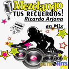 Mezclando tus Recuerdos: Ricardo Arjona en Mix