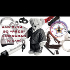 AMV - 2x24 - 03/03/2018 - 50 'Pres' Liberadas... (O casi)