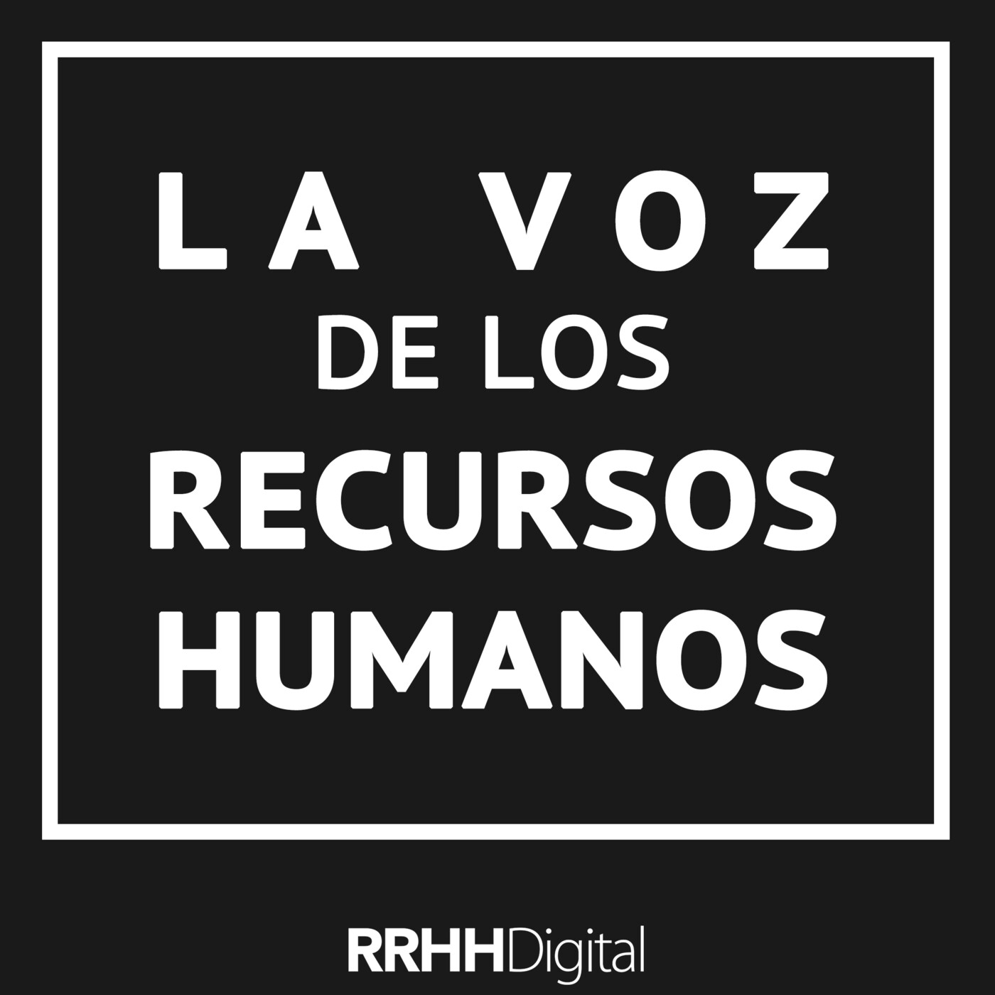 La voz de los Recursos Humanos