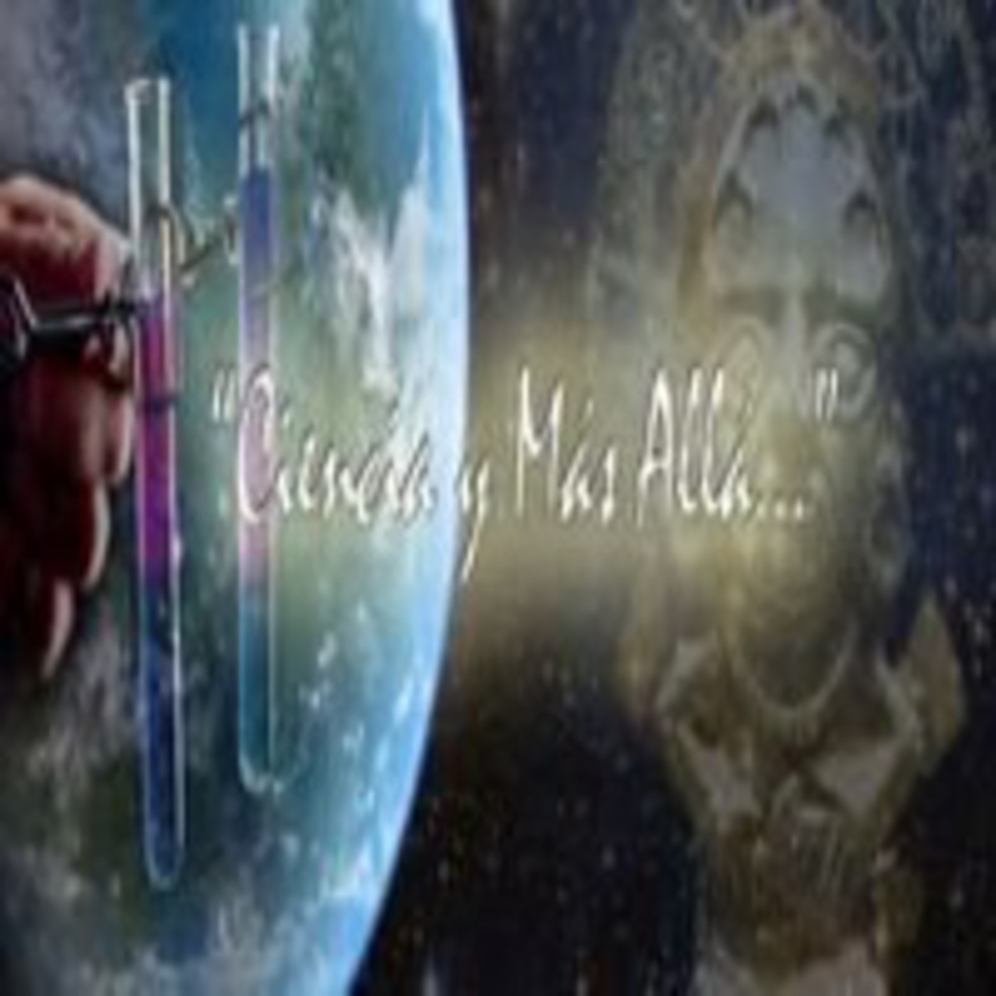 CIENCIA Y MÁS ALLÁ