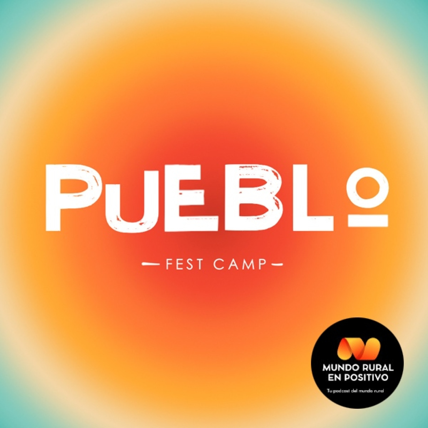 Pueblo fest Camp - conectando personas, ideas y territorio episode artwork