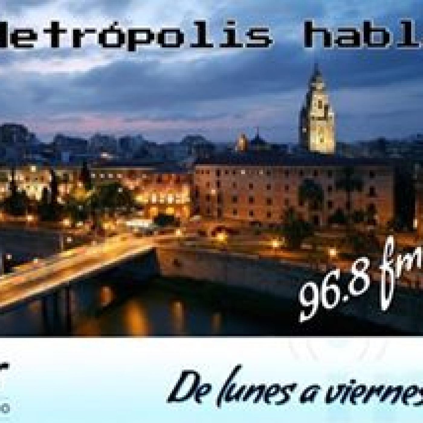 La Metrópoli Habla