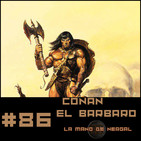#86 La Mano de Nergal, una aventura de Conan de Cimmeria