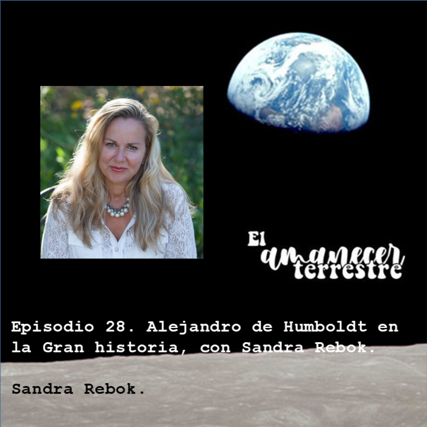 Episodio 28. Alejandro de Humboldt en la Gran historia, con Sandra Rebok. Episodio 28. Alejandro de Humboldt en la Gran historia, con Sandra Rebok.