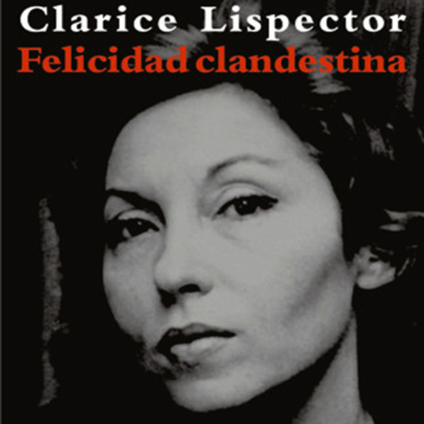 "La felicidad clandestina", de Clarice Lispector