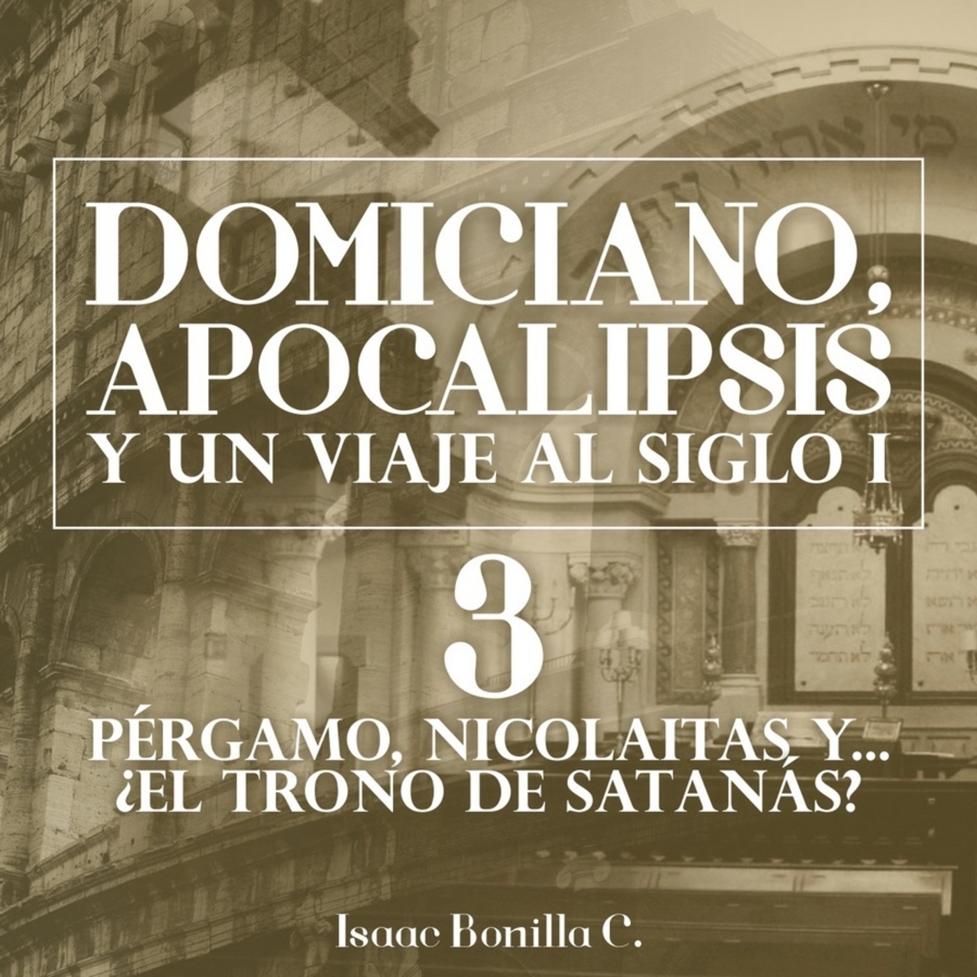 03 Mensaje a las 7 comunidades Pte 3 Pérgamo, Nicolaitas y... ¿El trono de Satanás? - Isaac Bonilla C.