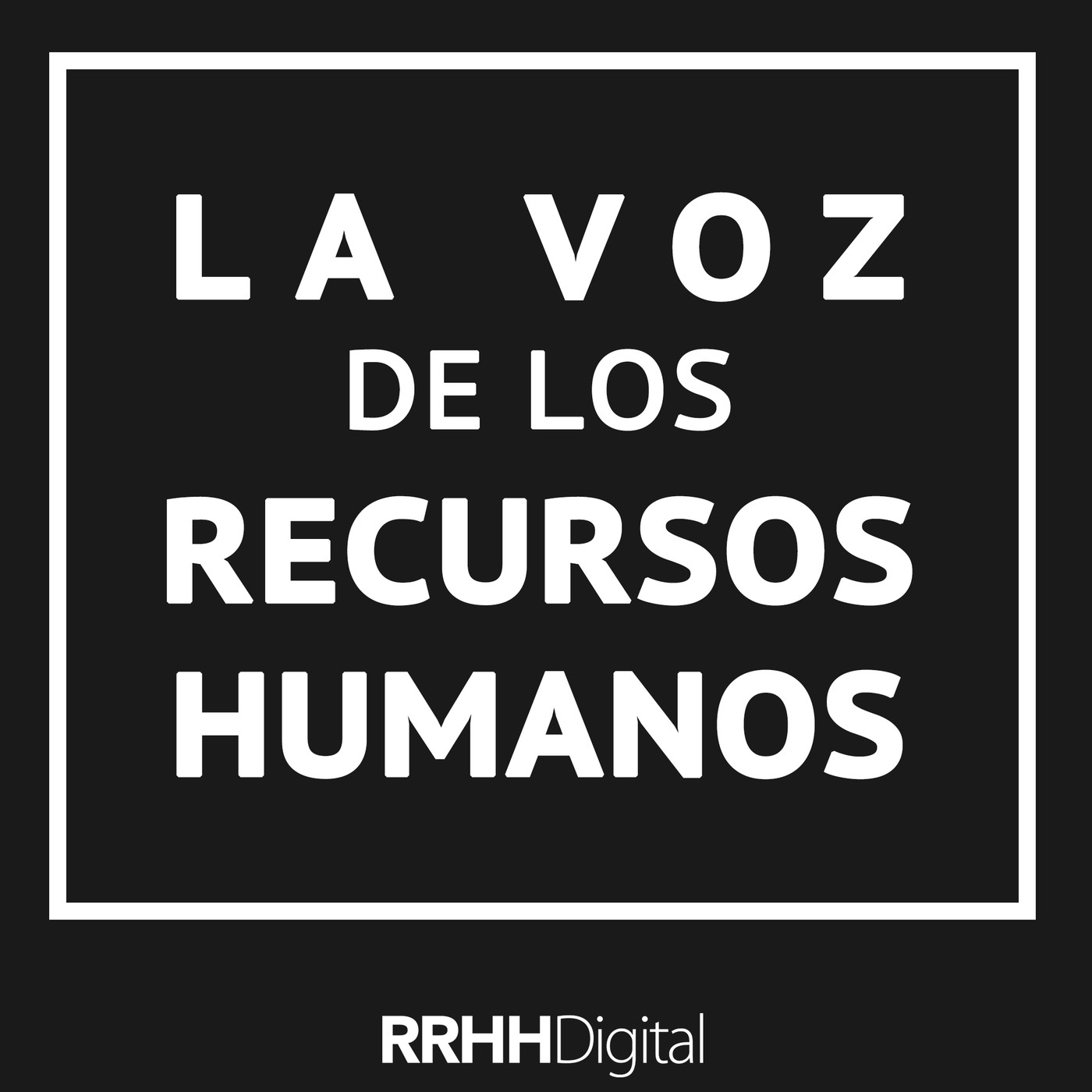 La voz de los Recursos Humanos