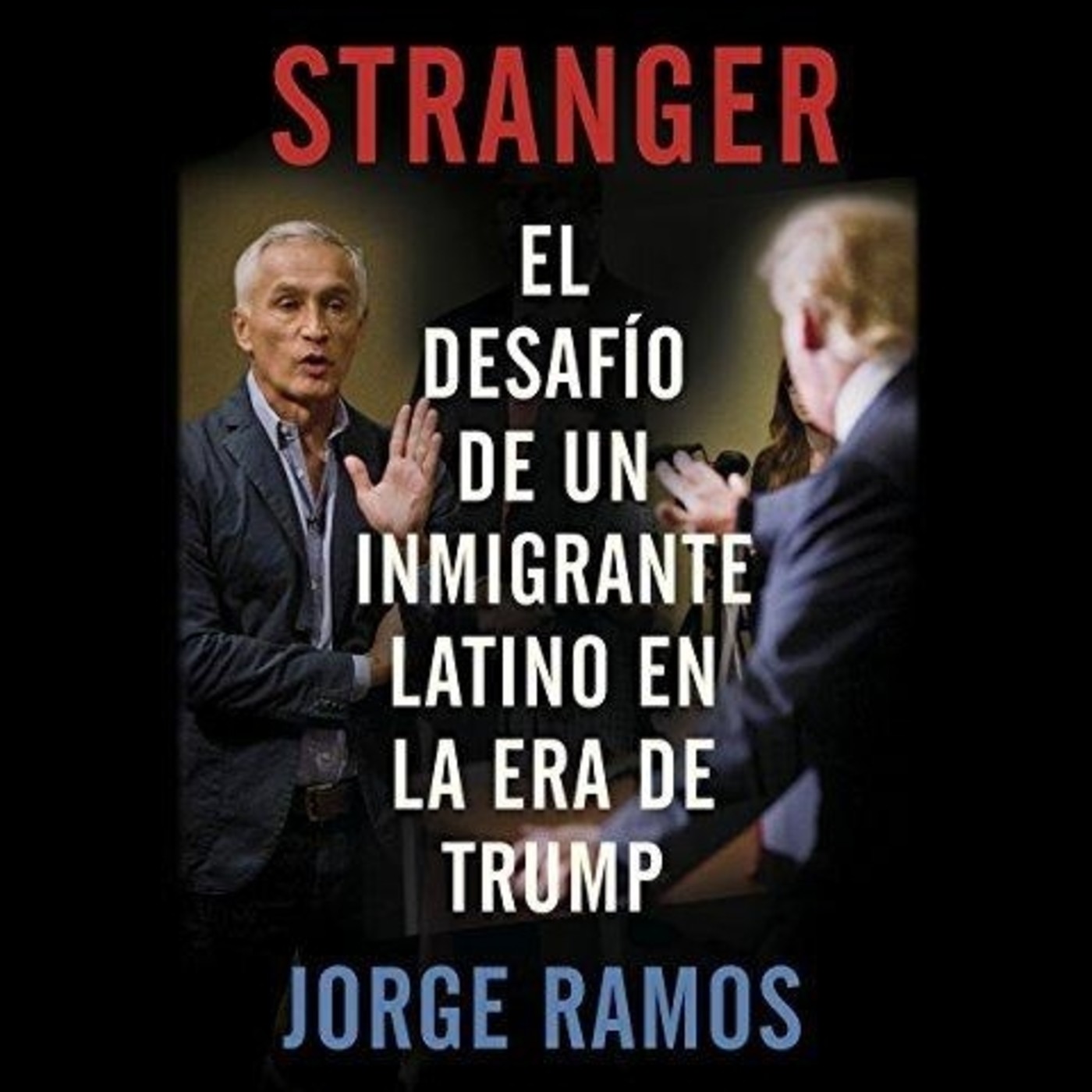 Stranger - Jorge Ramos