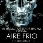 Aire Frío de H.P. Lovecraft en versión del Radioteatro de TEA FM