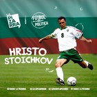 Fútbol y Política: Hristo Stoichkov - Radio La Pizarra - 07 sep 19