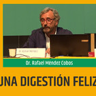 Una digestión feliz - Dr. Rafael Méndez Cobos