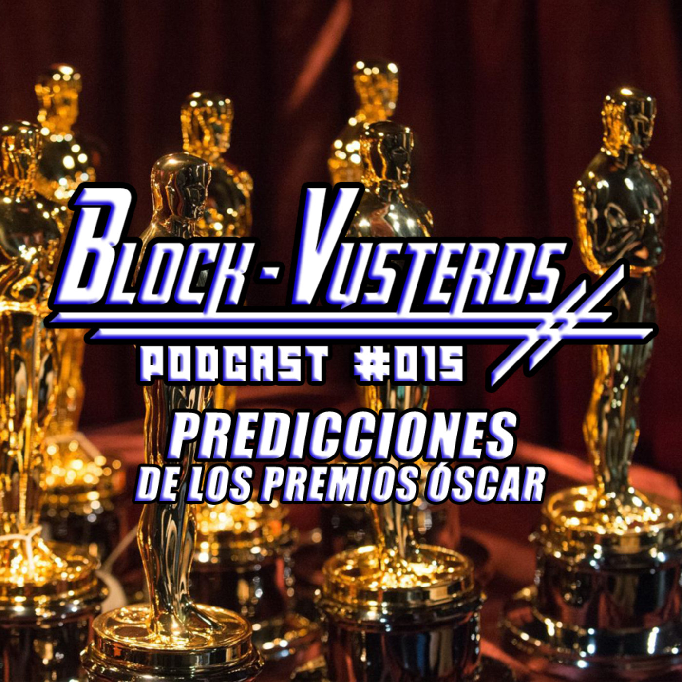 Block-Vusterds | #015 - T01 | Predicciones de los premios Óscar 2019