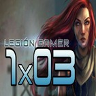 Legión Gamer España 1x03
