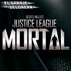 El Garaje del DeLorean 04x12: Especial JUSTICE LEAGUE: MORTAL (2007-2009)