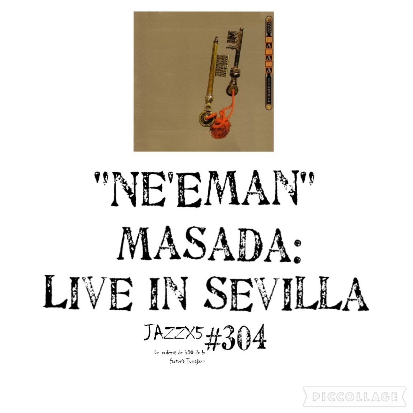 JazzX5#304. Masada: "Ne'Eman" [Live In Sevilla (Tzadik, 2000)] [Minipodcast de jazz] Por Pachi Tapiz