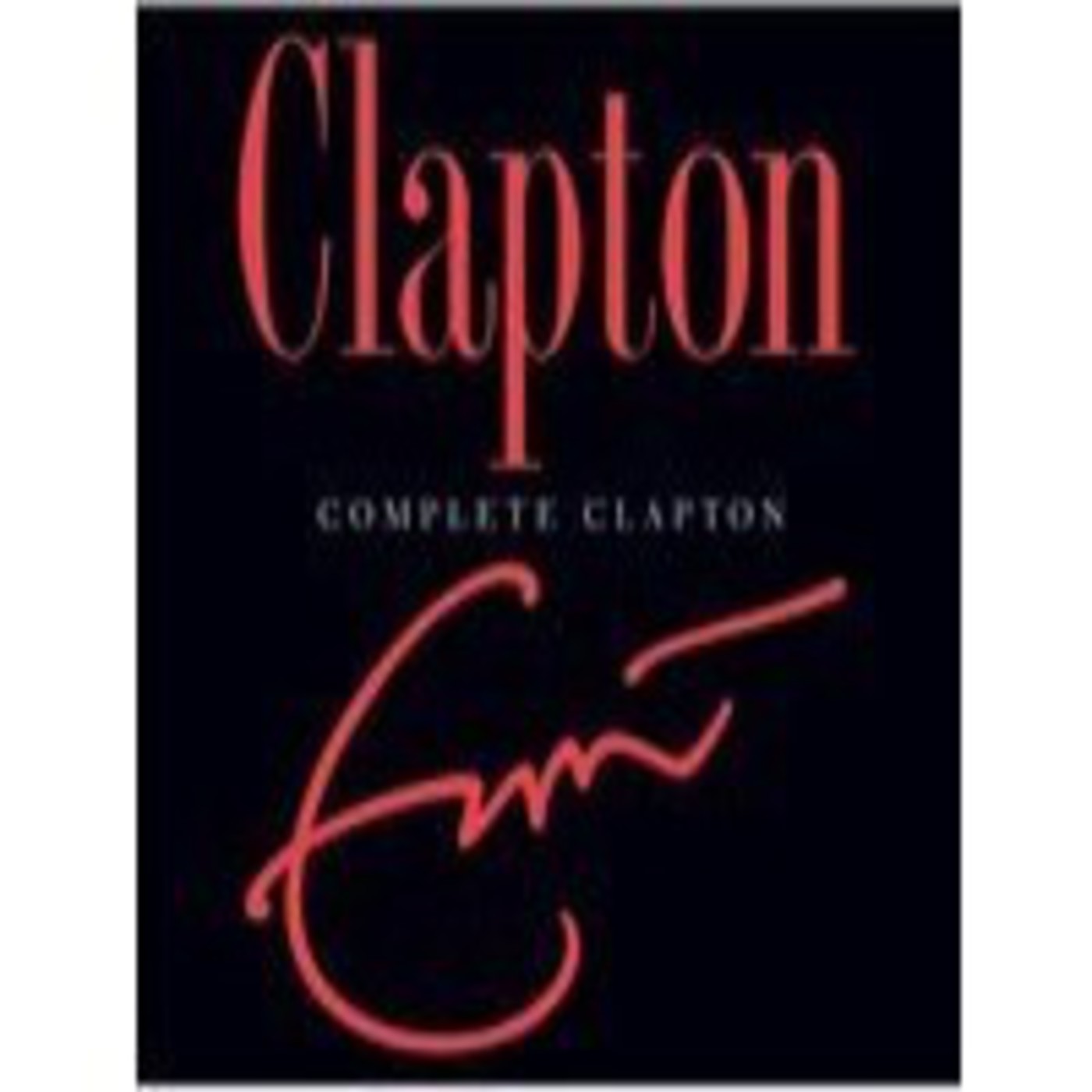 Eric Clapton - Complete Clapton (2007) - Disco 1