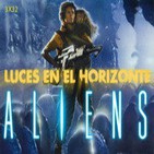 Luces en el Horizonte 3X32: ALIENS