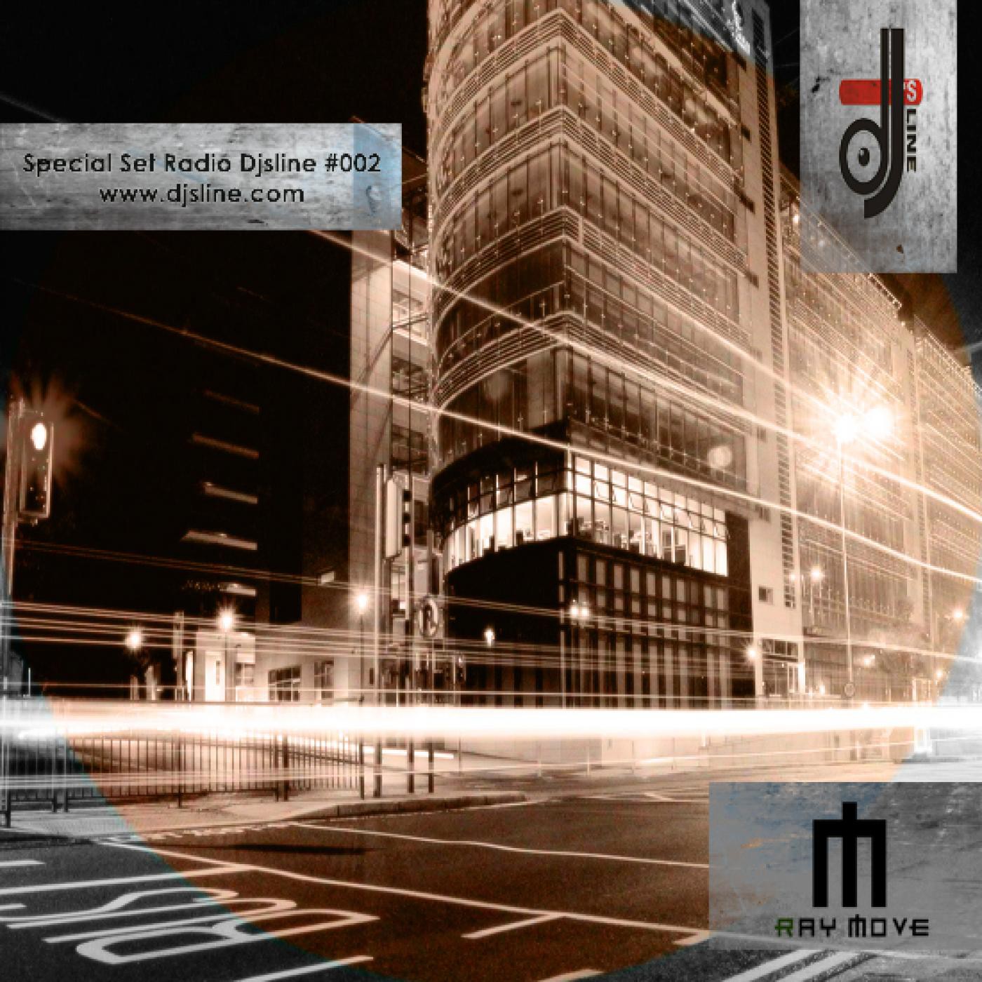 Ray Move - Special Set for Radio Djsline #002