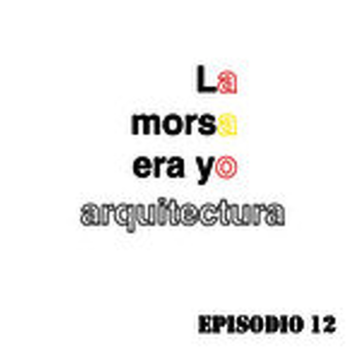 La morsa era yo Arquitectura