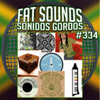 Big Selection Fat Sounds Sonidos Gordos Nº334 17set2020