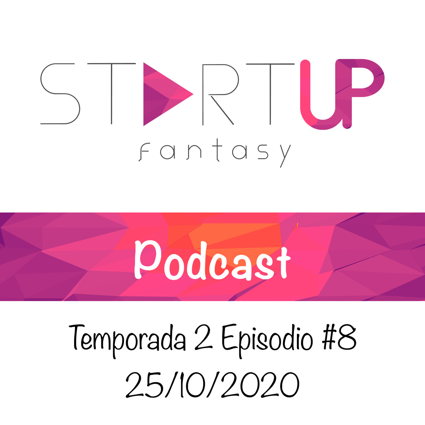 StartUp Fantasy Podcast - Temporada 2