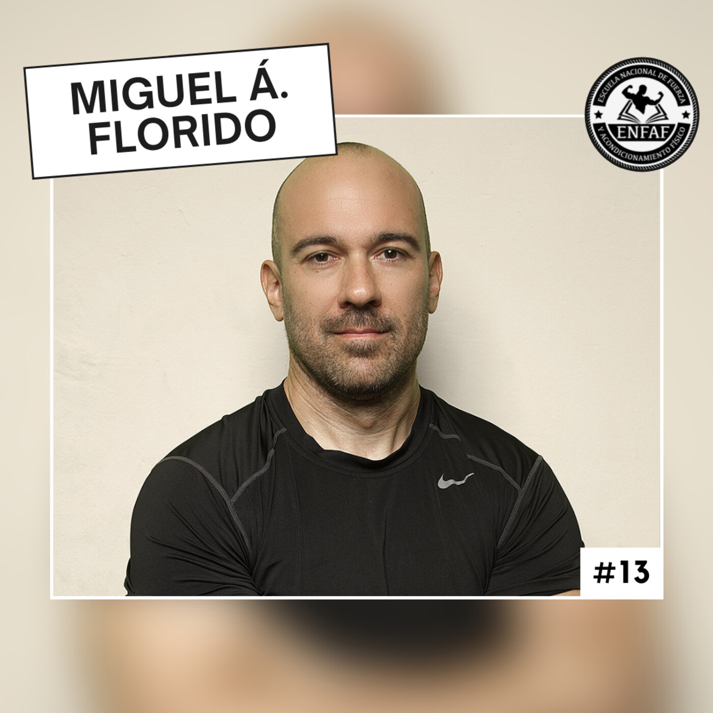 #13. Asesoramiento Dietético en Deportes de Fuerza, con Miguel Ángel Florido