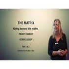 THE MATRIX - Going beyond the matrix, PROJECT CAMELOT, Kerry Cassidy Part 1 of 2